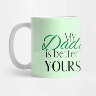 My Dada is Better Than Yours - Desi Quotes Mug